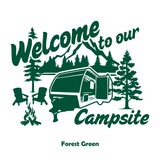 Custom Design Die Cut Vinyl "Welcome to our campsite" Decal For Campers, Windows, Crafts, Vehicles
