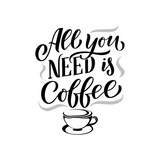 All You Need Is Coffee Decal - Waterproof Die Cut Vinyl Decal