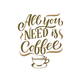 All You Need Is Coffee Decal - Waterproof Die Cut Vinyl Decal