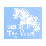Die Cut Vinyl Get Off My Rear Decal