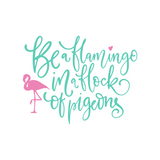 Die Cut Vinyl Flamingo Quote Decal - Vehicle / Window Decal