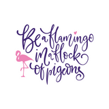 Die Cut Vinyl Flamingo Quote Decal - Vehicle / Window Decal