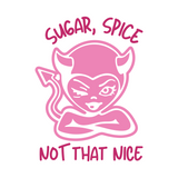Pink graphic with a stylized devil face and text 'Sugar, Spice Not That Nice' on a white background