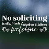 Die Cut Vinyl 'No Soliciting Family, Friends, Neighbors, Deliveries Welcome' Decal - Get Decaled