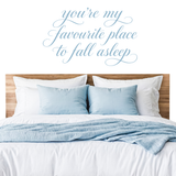 Die Cut Vinyl Decal - Bedroom Wall Decor Quote "You're My Favourite Place To Fall Asleep"