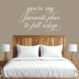 Die Cut Vinyl Decal - Bedroom Wall Decor Quote "You're My Favourite Place To Fall Asleep"