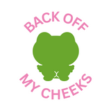 Die Cut Vinyl Funny Frog "Get Off My Cheeks" Waterproof Decal - Vehicle / Glass Decal