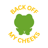 Die Cut Vinyl Funny Frog "Get Off My Cheeks" Waterproof Decal - Vehicle / Glass Decal