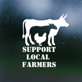 Die Cut Vinyl 'Support Local Farmers' Decal For Vehicles, Tractors, Windows