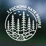 Funny Die Cut Vinyl "I F-ing Hate People" Decal - Waterproof Vehicle, Camper, Window Decal