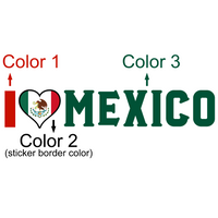 Sticker design with 'I ❤️ Mexico' text and Mexican flag, color options indicated.
