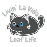 Die Cut Vinyl Decal -Funny Cat Decal 'Livin' La Vida Loaf Life'