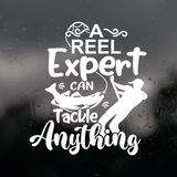Die Cut Vinyl "A Reel Expert Can Fix Anything" Decal