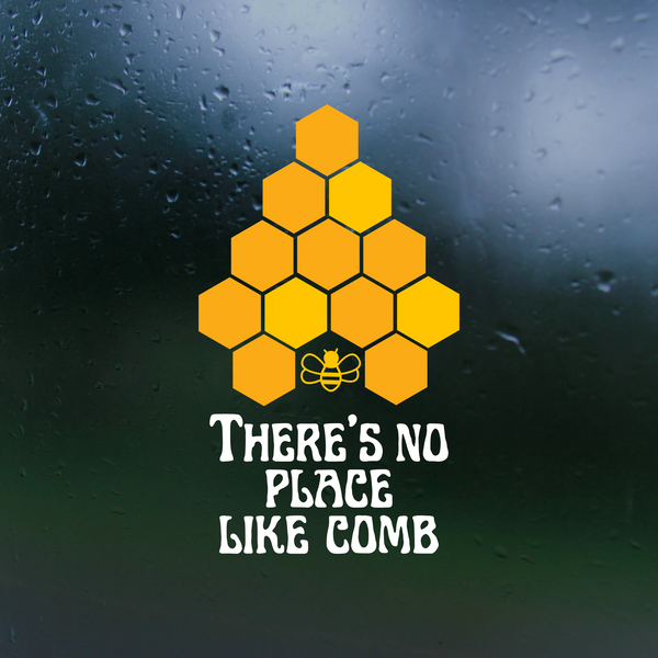 Dye Cut Vinyl Triple Layer "No Place Like Comb" Bee Lover Decal