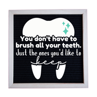 Die Cut Vinyl Funny Bathroom Decal "Brush The Teeth You'd Like To Keep"