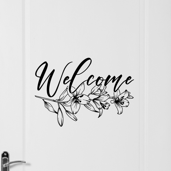 New 'Welcome' Decal With Lily - Removable Oracal 631 Wall Vinyl