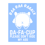 Die Cut Vinyl "Baa Baa Baaack Da Fuck Up Please Don't Ride My Ass" Decal