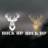 Buck Up Deer Hunting Decal - Waterproof Die Cut Vinyl Decal