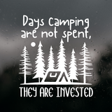 Die Cut Vinyl "Days Camping Are Not Spent" Decal