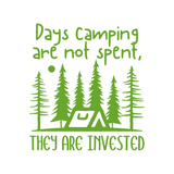 Die Cut Vinyl "Days Camping Are Not Spent" Decal - Get Decaled