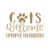 Cats Welcome People Tolerated Funny Welcome Sign Decal - Get Decaled