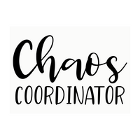 Chaos Coordinator Die Cut Vinyl Decal - Vehicle / Window / Mug Decal