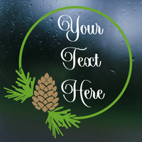 Customizable Die Cut Vinyl Fir & Pinecone Wreath Decal - Vehicle, Glass, Door Decal