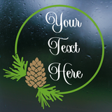 Customizable Die Cut Vinyl Fir & Pinecone Wreath Decal - Vehicle, Glass, Door Decal
