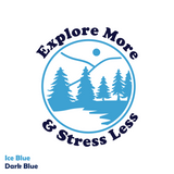 Custom Designed Die Cut Vinyl "Explore More & Stress Less" Decal