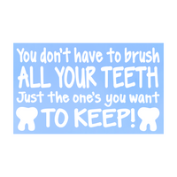 Die Cut Vinyl Brush Your Teeth Quote Decal
