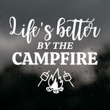 Die Cut Vinyl Life's Better By The Campfire Decal