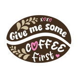 Die Cut Vinyl Coffee Lover Decal "Give Me Some Coffee First"