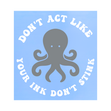 Die Cut Vinyl Funny Octopus Anti Bullying Decal