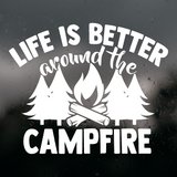 Die Cut Vinyl Decal - Life Is Better By The Campfire - Get Decaled