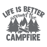Die Cut Vinyl Decal - Life Is Better By The Campfire - Get Decaled