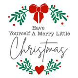 Die Cut Viny Decal - Have Yourself A Merry Little Christmas