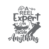Die Cut Vinyl "A Reel Expert Can Fix Anything" Decal