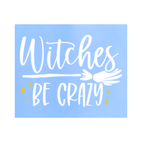 Die Cut Vinyl Witches Be Crazy Halloween Decal - Vehicle / Window Decal
