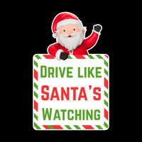 Waterproof "Drive Like Santa's Watching" Vinyl Christmas Themed Sticker Decal