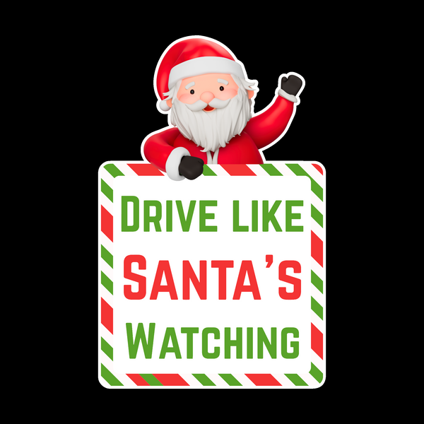 Waterproof "Drive Like Santa's Watching" Vinyl Christmas Themed Sticker Decal