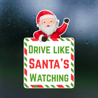 Waterproof "Drive Like Santa's Watching" Vinyl Christmas Themed Sticker Decal