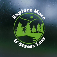 Custom Designed Die Cut Vinyl "Explore More & Stress Less" Decal