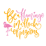 Die Cut Vinyl Flamingo Quote Decal - Vehicle / Window Decal - Get Decaled