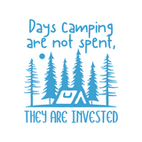 Die Cut Vinyl "Days Camping Are Not Spent" Decal - Get Decaled