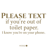 Die Cut Vinyl Funny Bathroom Wall Decal 'Please text..' - Get Decaled