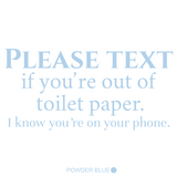 Die Cut Vinyl Funny Bathroom Wall Decal 'Please text..' - Get Decaled