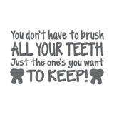 Die Cut Vinyl Brush Your Teeth Quote Decal - Get Decaled