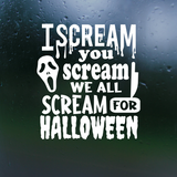 Custom Funny I Scream For Halloween Decal - Shop Design