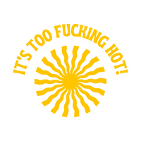 Funny 'It's Too Effing Hot' Summer Decal - Waterproof Die Cut Vinyl Decal