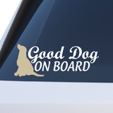 Decal Quote "Good Dog On Board" Die Cut Vinyl Vehicle Decal - Get Decaled